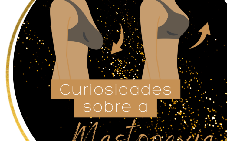  Curiosidades sobre a Mastopexia